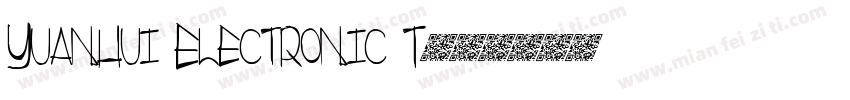 Yuanhui Electronic T字体转换